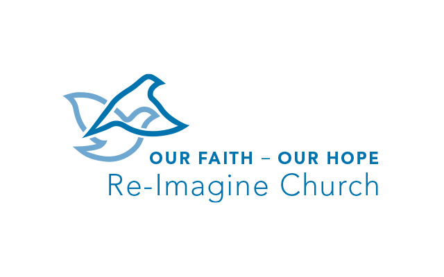 Our Faith – Our Hope: Re-Imagine Church